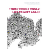 Those Whom I Would Like to Meet Again - Paperback