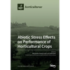 Abiotic Stress Effects on Performance of Horticultural Crops - Paperback