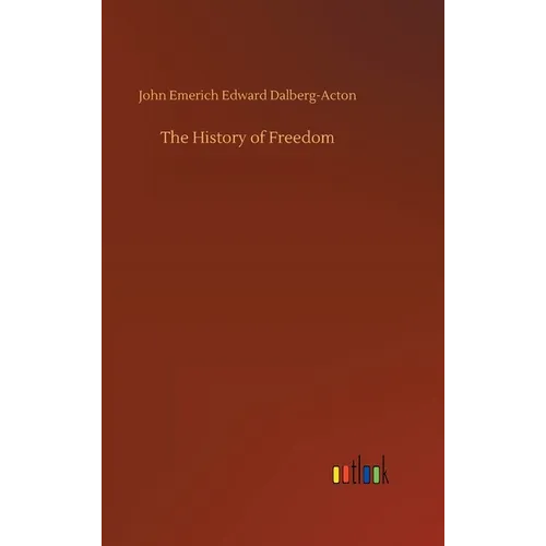 The History of Freedom - Hardcover