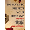 101 Ways to Respect Your Husband: A Respect Dare Journey - Paperback