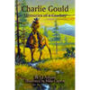Charlie Gould: Memories of a Cowboy - Paperback