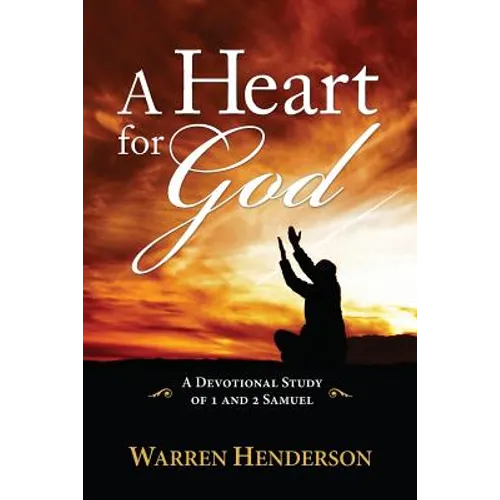 A Heart for God - A Devotional Study of 1 and 2 Samuel - Paperback