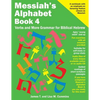 Messiah's Alphabet Book 4: Verbs and More Grammar for Biblical Hebrew - Paperback