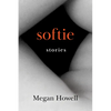 Softie: Stories - Paperback