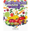 Great-Tasting Food: Smart Nutrition in Your Life Coloring Book - Paperback
