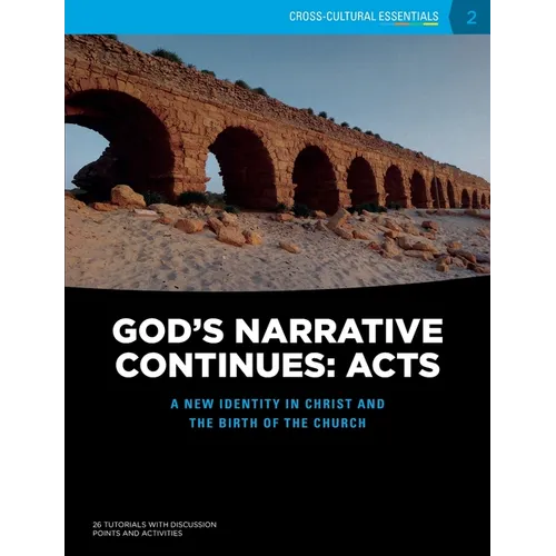 God's Narrative Continues: Acts: A new identity in Christ and the birth of the Church - Paperback