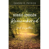 Bobbie Johnson Remembered: Not Forgotten - Paperback