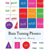 Brain Training Phonics: A Whole Brain Approach to Learning Phonics - Paperback