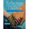Reflections on Living with Children Volume Three - Paperback