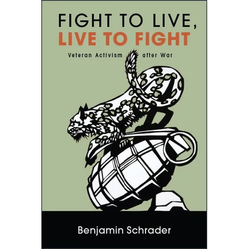 Fight to Live, Live to Fight: Veteran Activism after War - Paperback
