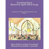 Traveling Home Blessed by Spirit-filled Songs: A Journey to Indian Boarding School and Home - Paperback