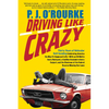 Driving Like Crazy: Thirty Years of Vehicular Hell-Bending, Celebrating America the Way It's Supposed to Be -- With an Oi - Paperback