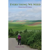 Everything We Need: Poems from El Camino - Paperback