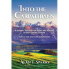 Into the Carpathians: A Journey Through the Heart and History of East Central Europe (Part 2: The Western Mountains) - Paperback