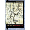 The the Fate of Knowledge - Paperback