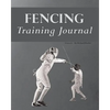 Fencing Training Journal - Paperback