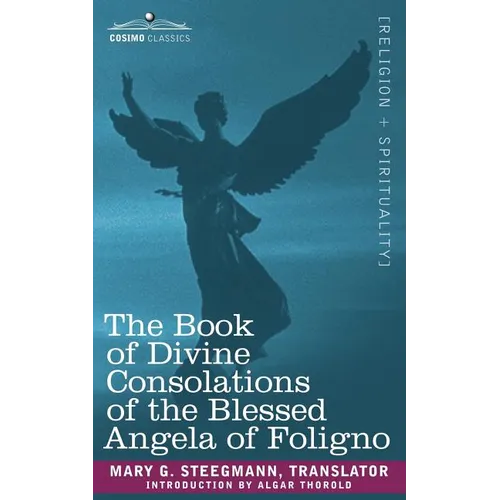 The Book of Divine Consolations of the Blessed Angela of Foligno - Paperback