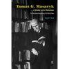 Tomás G. Masaryk a Scholar and a Statesman. The Philosophical Background of His Political Views - Hardcover