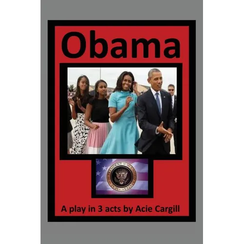 Obama: A Play In 3 Acts - Paperback