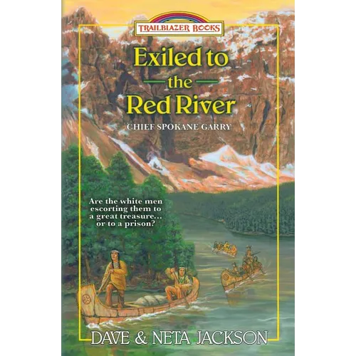 Exiled to the Red River: Introducing Chief Spokane Garry - Paperback