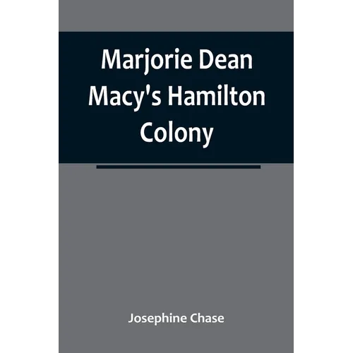 Marjorie Dean Macy's Hamilton Colony - Paperback