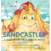 Sandcastles: A Story About Our Connected World - Hardcover