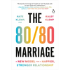 The 80/80 Marriage: A New Model for a Happier, Stronger Relationship - Paperback