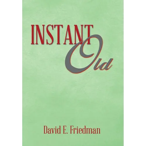 Instant Old - Hardcover