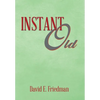 Instant Old - Hardcover