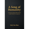 A Song of Humanity: A Science-Based Alternative to the World's Scriptures - Paperback