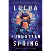 Lucha of the Forgotten Spring - Hardcover