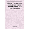 Danish Made Easy - Phrases and Useful Information for Your Stay in Denmark - Paperback