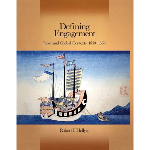 Defining Engagement: Japan and Global Contexts, 1640 - 1868 - Hardcover