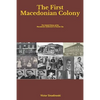 The First Macedonian Colony: The Untold History of the Macedonian Settlement in Granite City - Paperback