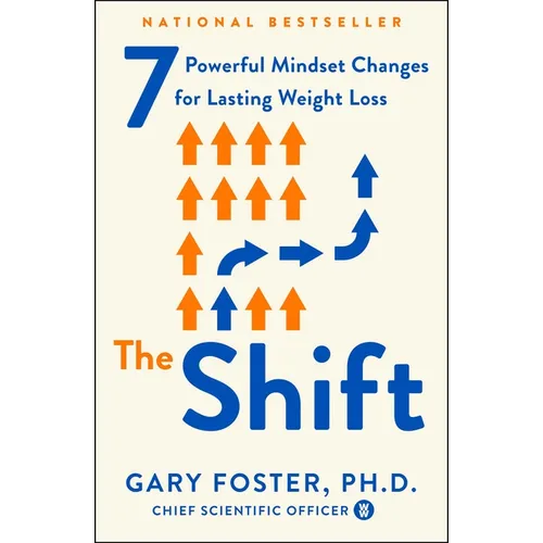 The Shift: 7 Powerful Mindset Changes for Lasting Weight Loss - Paperback