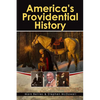 America's Providential History: Biblical Principles of Education, Government, Politics, Economics, and Family Life (Revised and Expanded Version) - Paperback