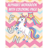 Alphabet Workbook With Coloring Page: For Preschooler Kindergarten To Learn Alphabet In Fun And Easy Way: Homeschool Preschool Learning Activities Wit - Paperback