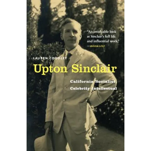 Upton Sinclair: California Socialist, Celebrity Intellectual - Paperback