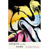 Spirits in the Dark: 30th Anniversary Edition - Paperback
