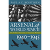 Arsenal of World War II: The Political Economy of American Warfare, 1940-1945 - Hardcover
