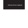 Delivery Driver Logbook: Keep Track of Deliveries, Trips, Mileage, Times And Dates, Perfect For DoorDash & Instacart Drivers, Road Travel, Logbook, Ti - Paperback