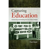 Capturing Education: Envisioning and Building the First Tribal Colleges - Paperback