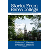 Stories from Berea College: Opportunities of Attending a Work College - Paperback