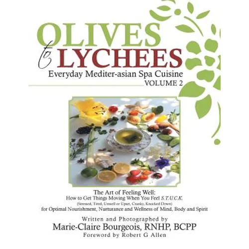 Olives to Lychees: Everyday Mediter-asian Spa Cuisine Volume 2 - Paperback