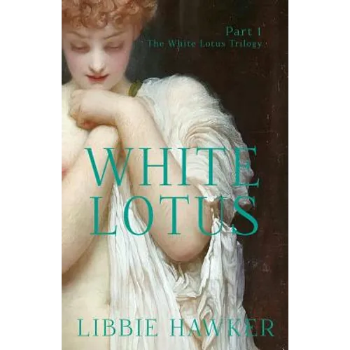 White Lotus: Part 1 of the White Lotus Trilogy - Paperback