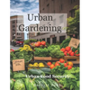 Urban Gardening: Food Security in Urban Settings - Paperback