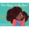 The Magic in My Hair! - Hardcover