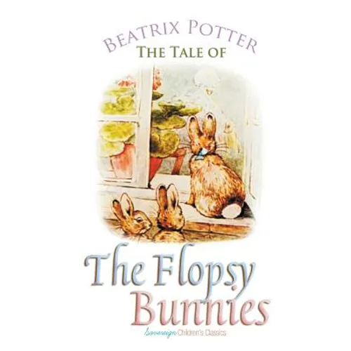 The Tale of the Flopsy Bunnies - Paperback