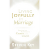Living Joyfully in Marriage: Reflecting the Relationship of Christ and the Church - Hardcover