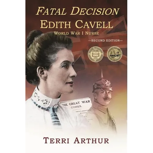 Fatal Decision: Edith Cavell, World War I Nurse - Paperback